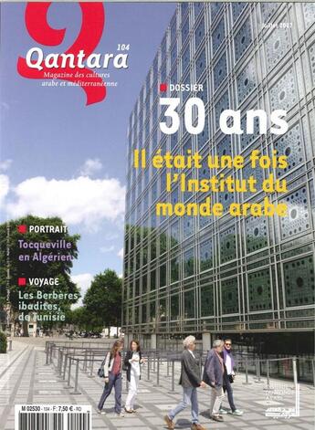 Couverture du livre « Qantara n 104 30 ans il etait une fois l institut dumonde arabe juillet 2017 » de  aux éditions Revue Quantara