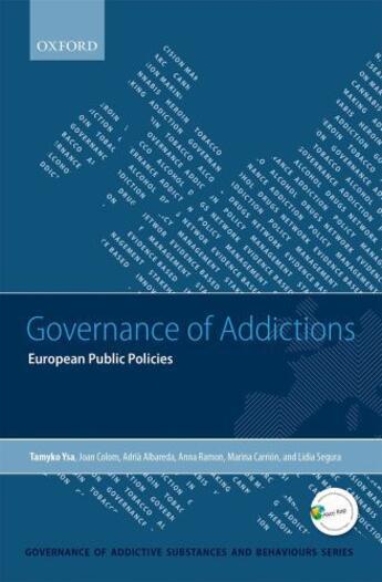 Couverture du livre « Governance of Addictions: European Public Policies » de Segura Lidia aux éditions Oup Oxford