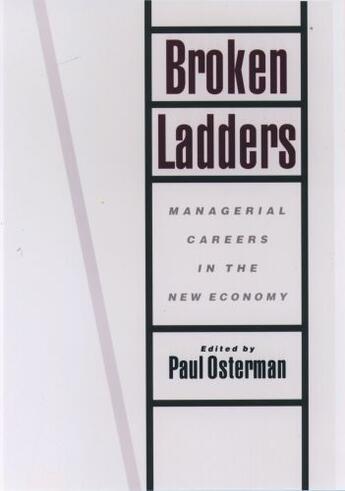 Couverture du livre « Broken Ladders: Managerial Careers in the New Economy » de Paul Osterman aux éditions Oxford University Press Usa