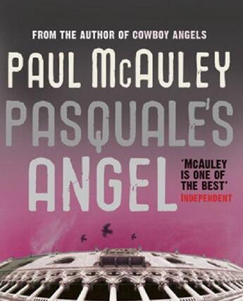 Couverture du livre « Pasquale's Angel » de Paul Mcauley aux éditions Orion Digital