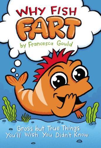 Couverture du livre « Why Fish Fart » de Francesca Gould aux éditions Penguin Group Us