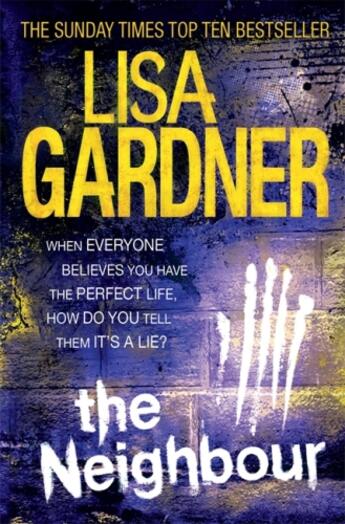 Couverture du livre « THE NEIGHBOUR » de Lisa Gardner aux éditions Headline