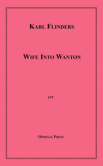 Couverture du livre « Wife Into Wanton » de Karl Flinders aux éditions Epagine