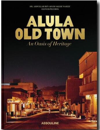 Couverture du livre « Alula old town - an oasis of heritage » de Bin Adam Saleh Nasee aux éditions Assouline