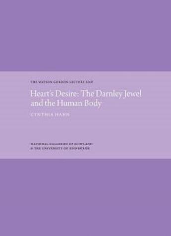 Couverture du livre « Heart's desire: from christ, to crown, to eros » de Cynthia Hahn aux éditions Gallery Of Scotland