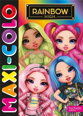 Couverture du livre « Rainbow High - Maxi-colo : Maxi-colo » de  aux éditions Hachette Jeunesse