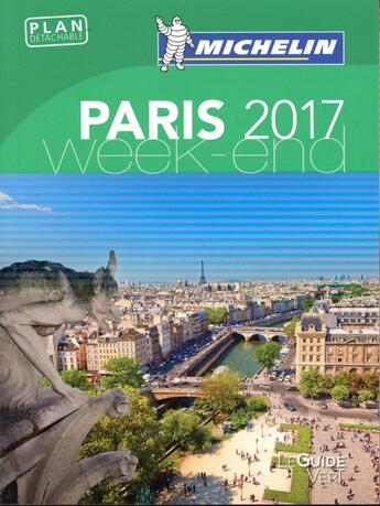 Couverture du livre « Le guide vert week-end ; Paris (édition 2017) » de Collectif Michelin aux éditions Michelin