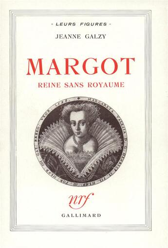 Couverture du livre « Margot, reine sans royaume » de Jeanne Galzy aux éditions Gallimard