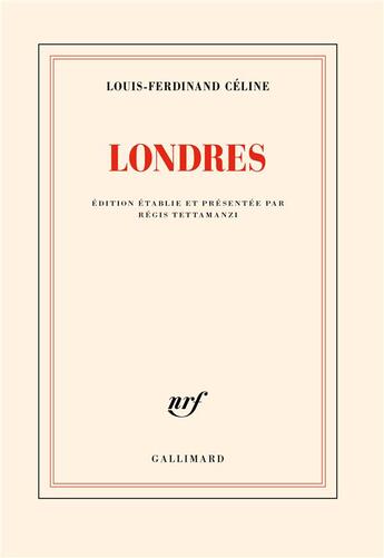 Couverture du livre « Londres » de Louis-Ferdinand Celine aux éditions Gallimard