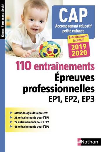 Couverture du livre « CAP accompagnant éducatif petite enfance ; 110 entraînements ; épreuves professionnelles EP1, eP2, EP3 (édition 2019/2020) » de Louisa Rebih aux éditions Nathan