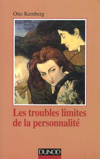 Couverture du livre « Les troubles limites de la personnalite » de Kernberg Otto aux éditions Dunod