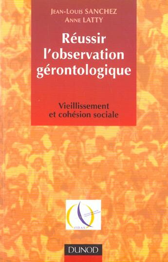 Couverture du livre « Reussir l'observation gerontologique ; guide strategique et methodologique » de Jean-Louis Sanchez aux éditions Dunod