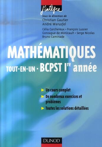 Couverture du livre « Mathématiques ; BCPST 1ère année ; tout-en-un » de Andre Warusfel et Christian Gautier aux éditions Dunod