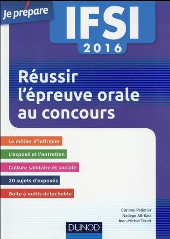 Couverture du livre « Je prépare ; IFSI ; réussir l'épreuve orale au concours (édition 2016) » de Corinne Pelletier et Nadege Ait-Kaci et Jean-Michel Texier aux éditions Dunod