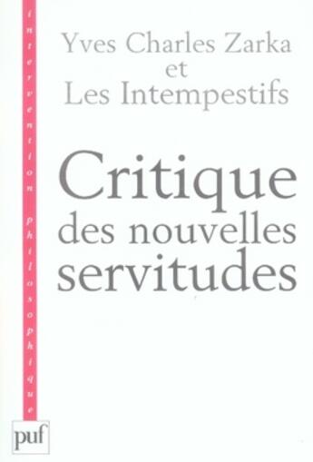 Couverture du livre « Critique des nouvelles servitudes » de Zarka Yves Charles E aux éditions Puf