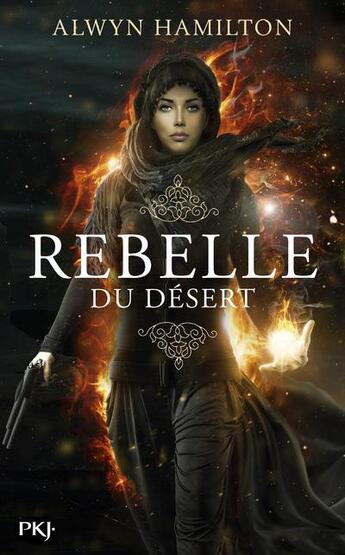 Couverture du livre « Rebelle du désert Tome 1 » de Alwyn Hamilton aux éditions Pocket Jeunesse