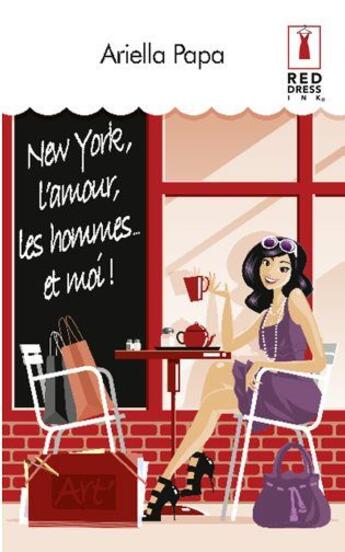 Couverture du livre « New York, l'amour, les hommes... et moi ! » de Ariella Papa aux éditions Harlequin