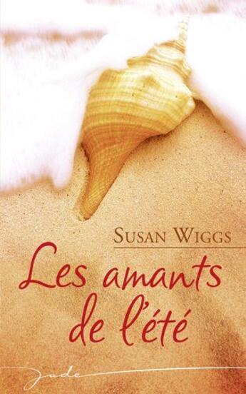 Couverture du livre « Les amants de l'été » de Susan Wiggs aux éditions Harlequin