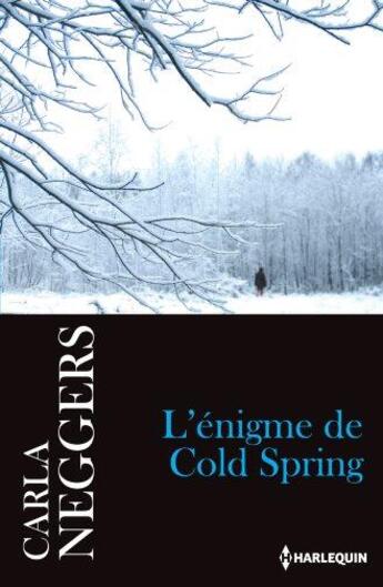 Couverture du livre « L'énigme de Cold Spring » de Carla Neggers aux éditions Harlequin