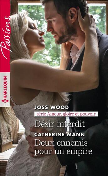 Couverture du livre « Desir interdit - deux ennemis pour un empire » de Wood/Mann aux éditions Harlequin