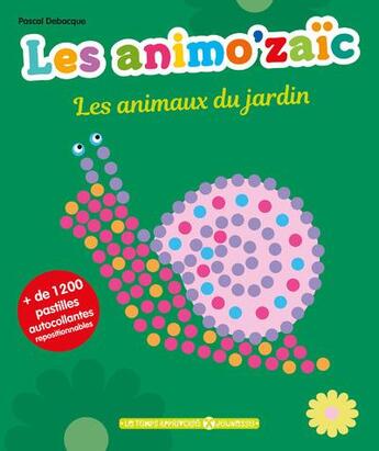 Couverture du livre « Les animaux du jardin » de Pascal Debacque aux éditions Le Temps Apprivoise