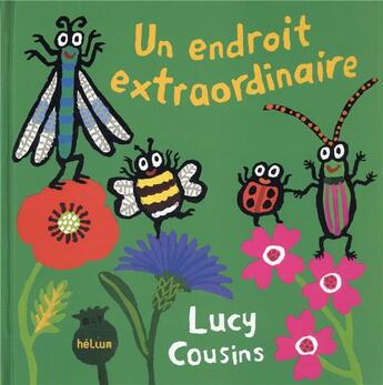 Couverture du livre « Un endroit extraordinaire » de Lucy Cousins aux éditions Helium