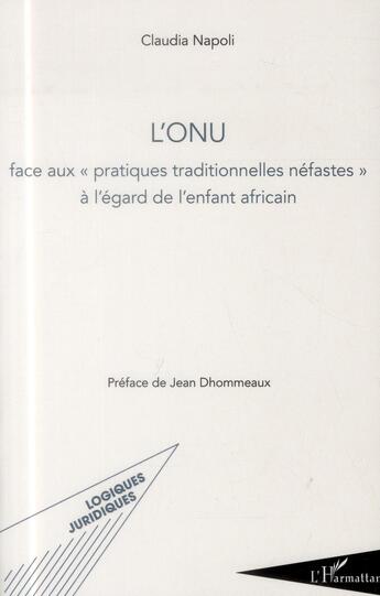 Couverture du livre « L'ONU face aux pratiques traditionnelles néfastes à l'égard de l'enfant africain » de Claudia Napoli aux éditions L'harmattan