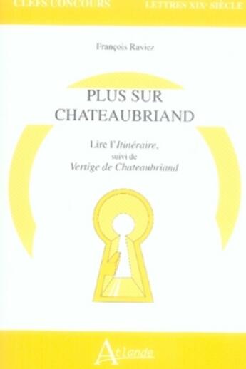 Couverture du livre « Plus sur chateaubriand » de Gengembre (Dir.) aux éditions Atlande Editions