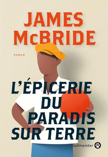 Couverture du livre « L'Épicerie du Paradis sur Terre » de James Mcbride aux éditions Gallmeister