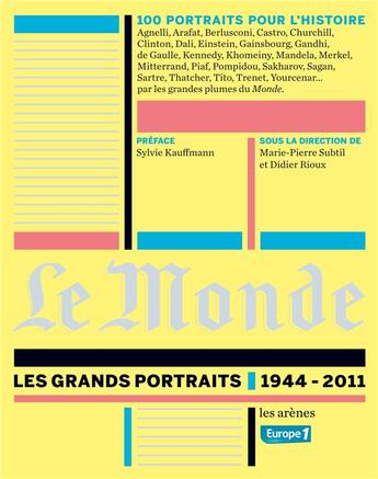 Couverture du livre « Le Monde, les grands portraits ; 1944-2011 » de Marie-Pierre Subtil et Didier Rioux aux éditions Arenes