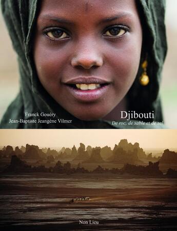 Couverture du livre « Djibouti ; de roc, de sable et de sel » de Franck Gouery et Jean-Baptiste Jeangene Vilmer aux éditions Non Lieu