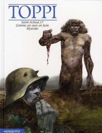 Couverture du livre « Saint-Acheul, 17 ; comme un ours en furie ; Myetzko » de Sergio Toppi aux éditions Mosquito