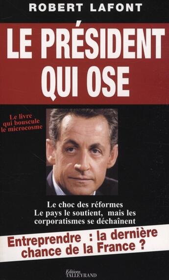 Couverture du livre « Le président qui ose » de Robert Lafont aux éditions Entreprendre Daudin