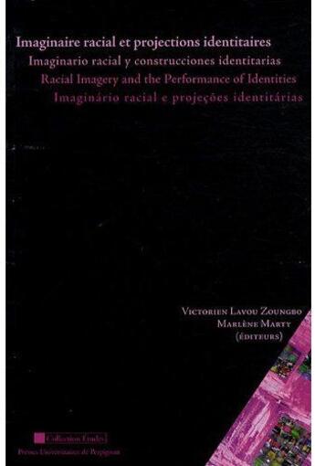 Couverture du livre « Imaginaire racial et projections identitaires / imaginario racial y construcciones identitarias racial » de Victorien Lavou Zoungbro et Marlène Marty aux éditions Pu De Perpignan