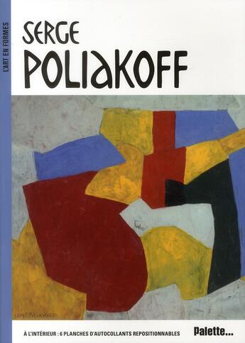 Couverture du livre « Serge Poliakoff » de Sylvie Delpech et Caroline Leclerc aux éditions Palette