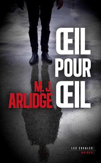 Couverture du livre « Oeil pour oeil » de M. J. Arlidge aux éditions Les Escales