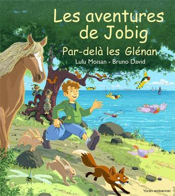 Couverture du livre « Les aventures de Jobig T2 : Par delà les Glénan » de Lucienne Moisan aux éditions Yoran Embanner