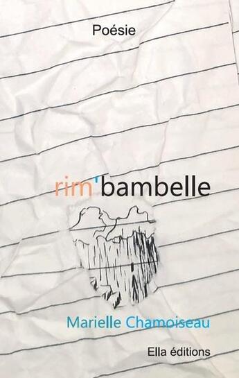 Couverture du livre « Rim'bambelle » de Marielle Chamoiseau aux éditions Ella Editions