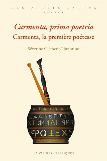 Couverture du livre « Carmenta, prima poetria » de Séverine Clément-Tarantino aux éditions La Vie Des Classiques