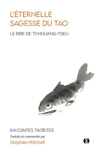 Couverture du livre « L'éternelle sagesse du tao : le rire de Tchouang-tseu » de Tchouang Tseu aux éditions Synchronique