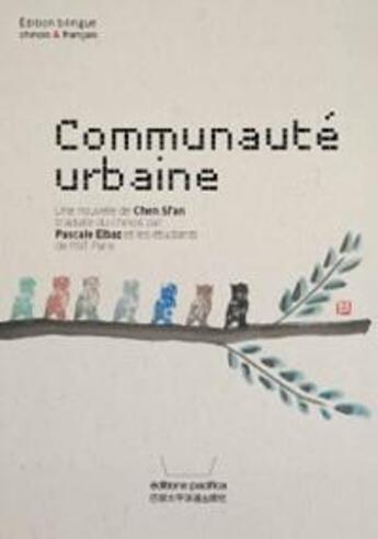 Couverture du livre « Communauté urbaine » de Pascale Elbaz et Si'An Chen et Les Etudiants De L'Isit Paris aux éditions Pacifica