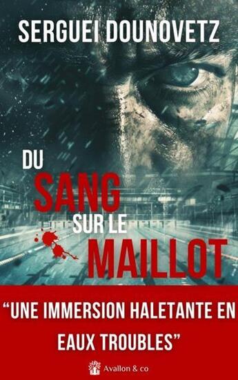 Couverture du livre « Du sang sur le maillot » de Dounovetz Serguei aux éditions Avallon & Combe