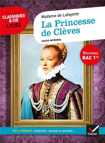 Couverture du livre « La princesse de Clèves ; 1re ; parcours : individu, morale et société (édition 2020) » de Madame De La Fayette aux éditions Hatier
