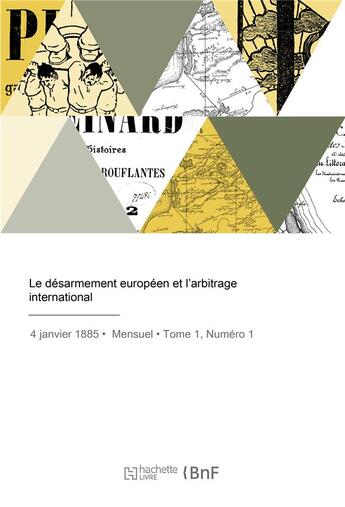 Couverture du livre « Le desarmement europeen et l'arbitrage international » de Godin Alexis aux éditions Hachette Bnf