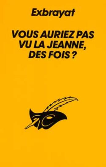 Couverture du livre « Vous Auriez Pas Vu La Jeanne, Des Fois ? » de Exbrayat-C aux éditions Editions Du Masque