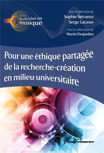 Couverture du livre « Pour une ethique partagee de la recherche-creation en milieu universitaire » de Sophie Stevance aux éditions Hermann