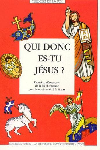 Couverture du livre « Qui donc es-tu jésus? » de  aux éditions Tardy