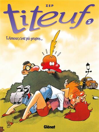 Couverture du livre « Titeuf Tome 2 : l'amour c'est pô propre » de Zep aux éditions Glenat