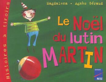 Couverture du livre « Album noel de lutin martin » de Guirao-Jullien aux éditions Retz