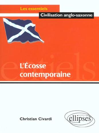 Couverture du livre « L'écosse contemporaine » de Christian Civardi aux éditions Ellipses